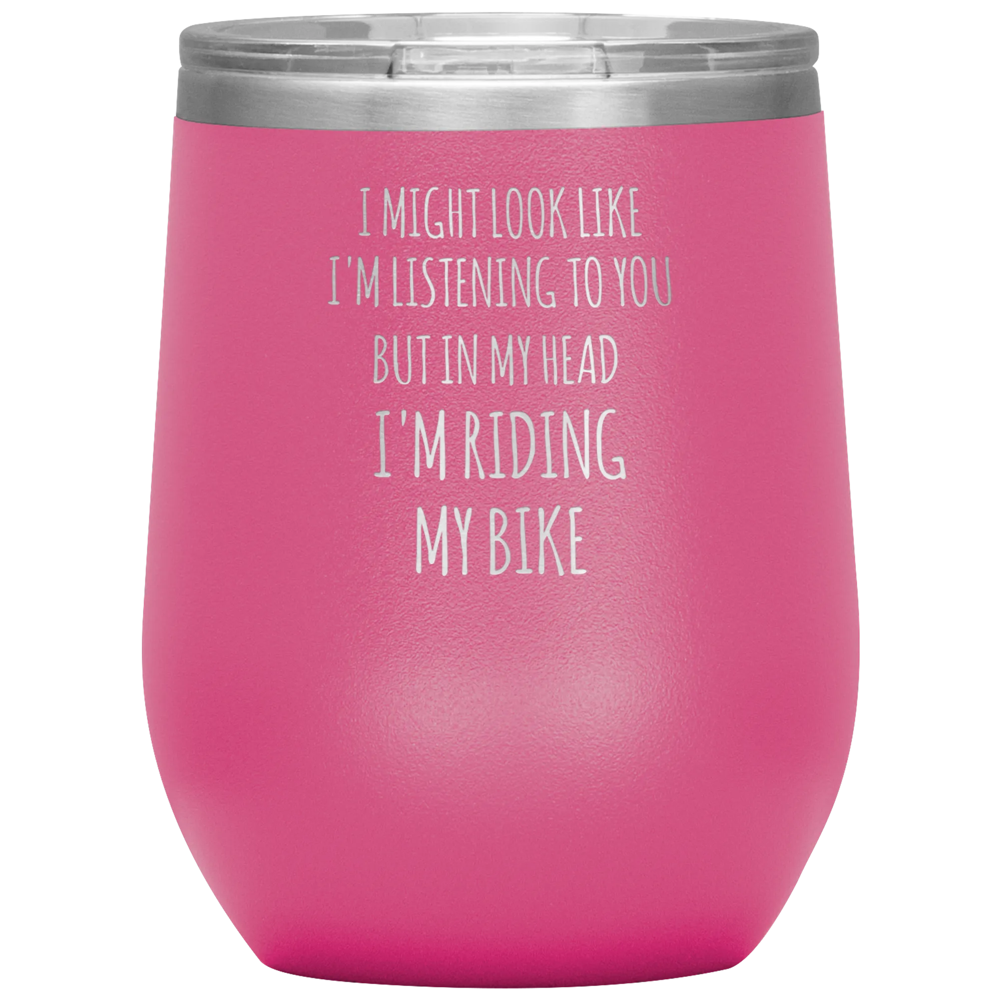 Cyclist Gifts for Cyclists I Might Look Like I'm Listening to You But in My Head I'm Riding My Bike Stemless Insulated Wine Tumbler BPA Free 12oz
