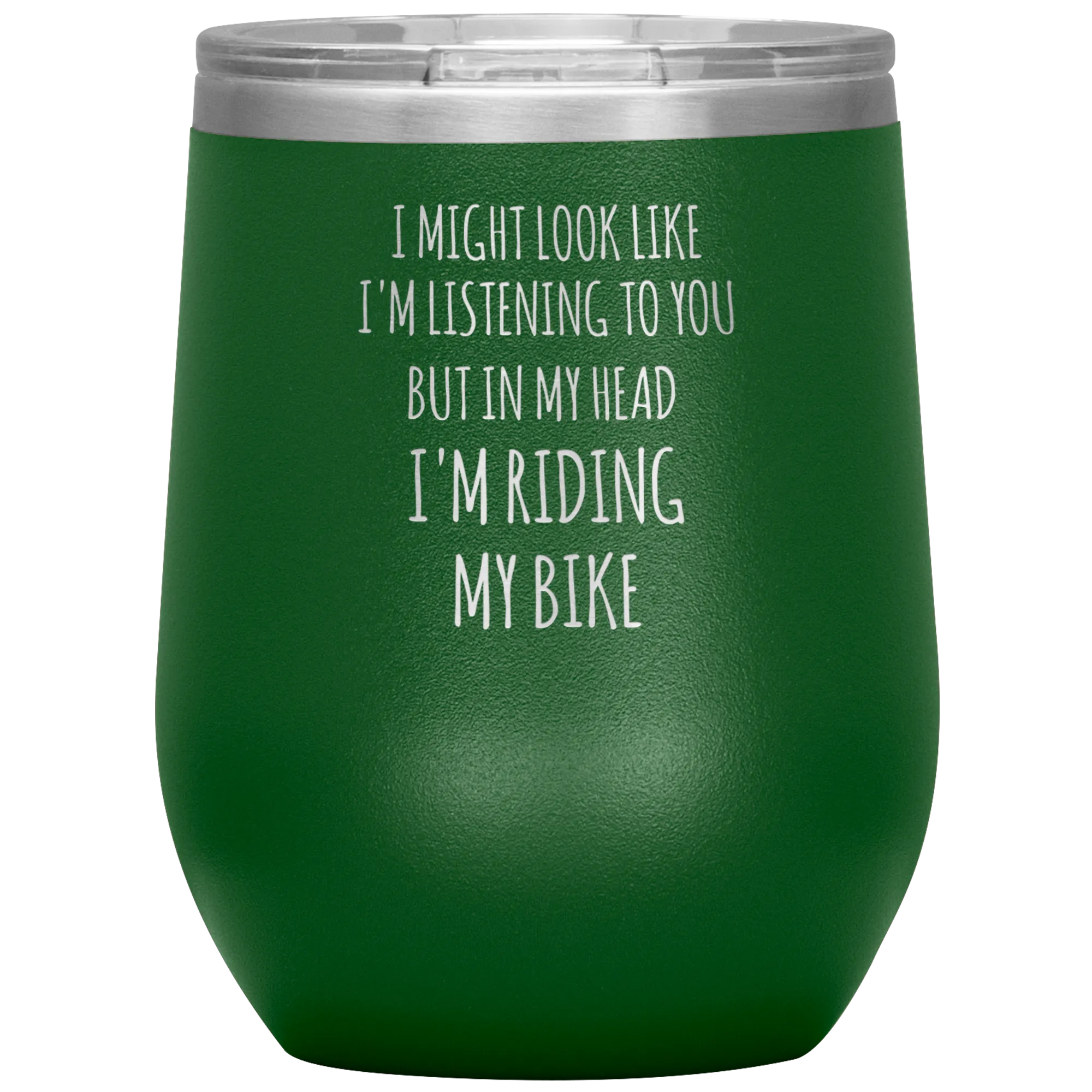 Cyclist Gifts for Cyclists I Might Look Like I'm Listening to You But in My Head I'm Riding My Bike Stemless Insulated Wine Tumbler BPA Free 12oz