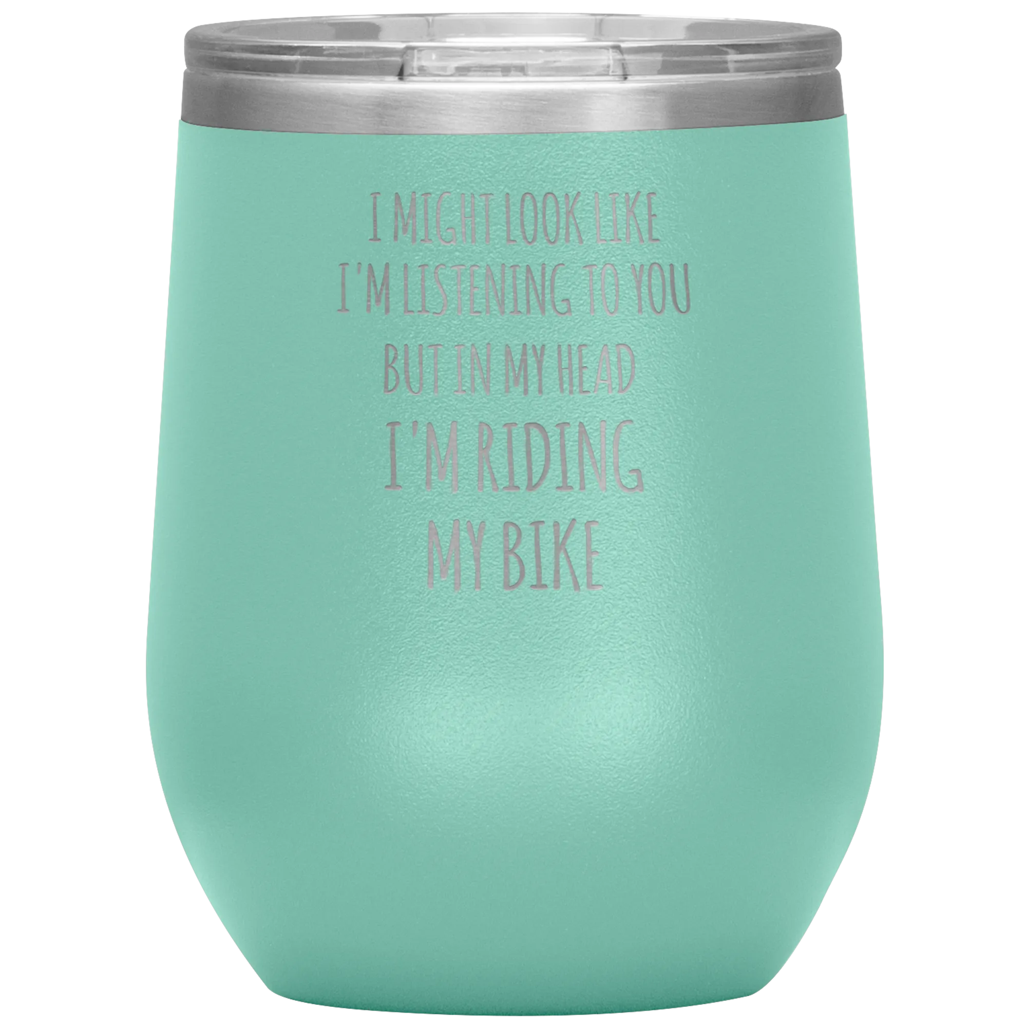 Cyclist Gifts for Cyclists I Might Look Like I'm Listening to You But in My Head I'm Riding My Bike Stemless Insulated Wine Tumbler BPA Free 12oz