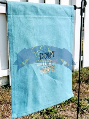 Don't lose Hope Garden Flag