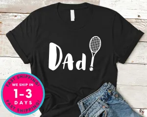 Men's Tennis Dad Shirt Father Gift T-Shirt - Sports Shirt