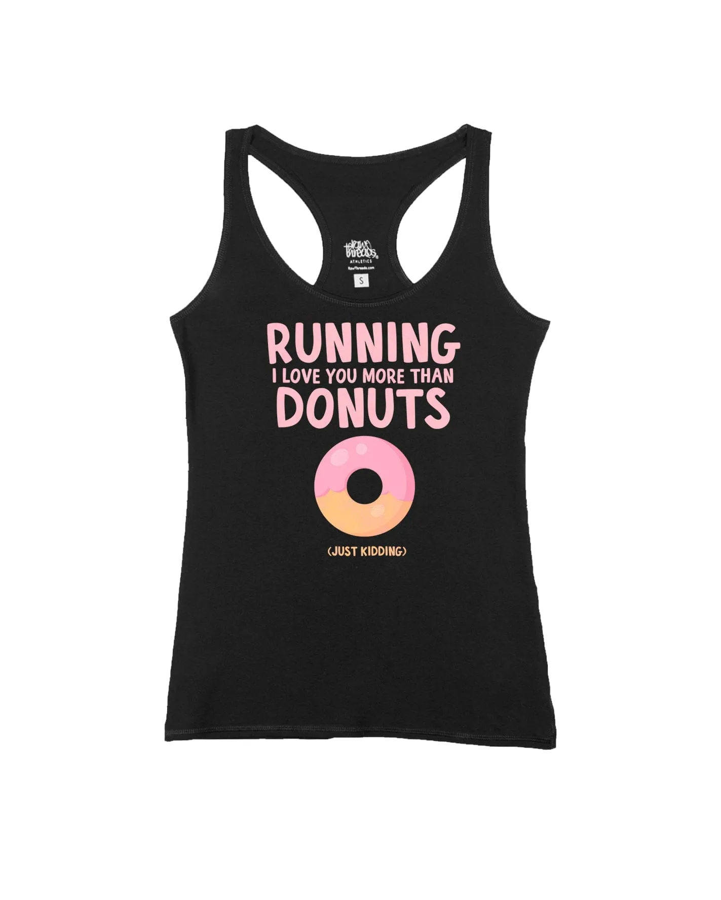 Running I love you more than donuts (just kidding)